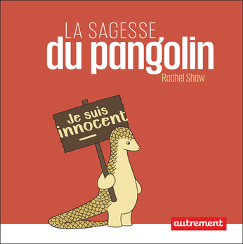 La Sagesse Du Pangolin De Rachel Shaw Editions Autrement