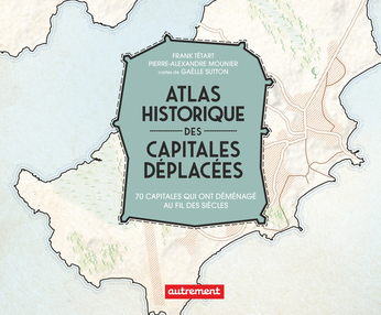 Atlas historique des capitales déplacées