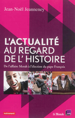 L’Actualité au regard de l'histoire