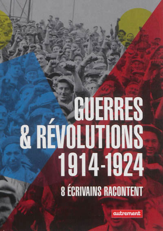 Guerres et révolutions 1914-1924