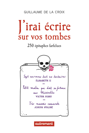 J'irai écrire sur vos tombes