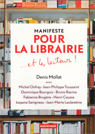 Manifeste pour la librairie... et les lecteurs!