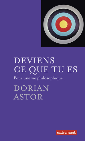 «Deviens ce que tu es»