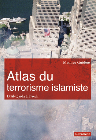 Atlas du terrorisme islamiste