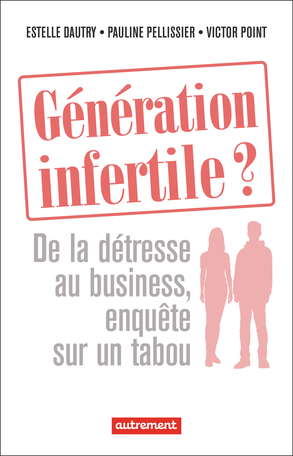 Génération infertile ?