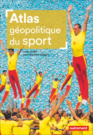 Atlas géopolitique du sport