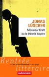 Monsieur Kraft ou la théorie du pire - Jonas Lüscher